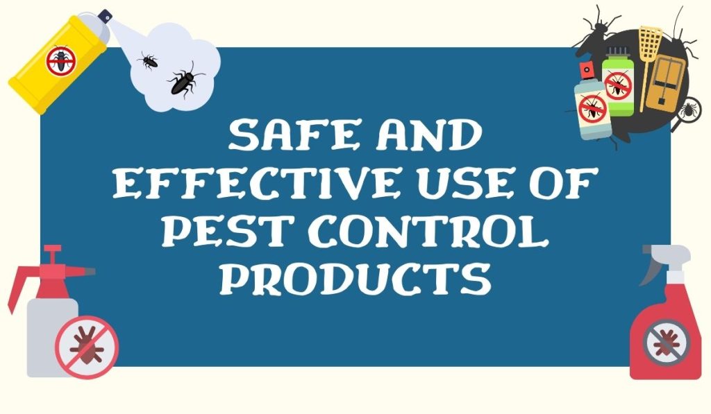 Safe and Effective Use of Pest Control Products